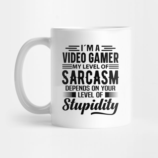 I'm A Video Gamer by Stay Weird